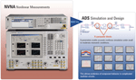 Import the data generated from the NVNA's new multi-tone and multi-port features into Agilent's  Advanced Design System (ADS) for powerful and accurate simulation and design.